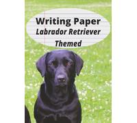 Labrador Retriever Themed Writing Paper: A Fun and Practical Lined Notebook for Everyday Writing