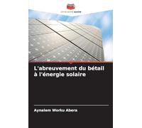 L'abreuvement du bétail à l'énergie solaire