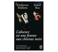 L'absence est une femme aux cheveux noirs