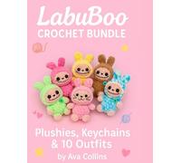 LabuBoo Crochet Bundle: Plushies, Keychains & 10 Outfits: Complete Labubu Pattern Collection with Step-by-Step Instructions for Dolls, Accessories & Clothes