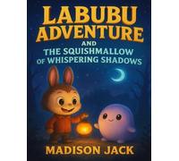 Labubu Adventure And The Squishmallow of Whispering Shadows