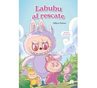 Labubu al rescate. El universo Labubu en una novela llena de misterio, coraje y amistad (FICCIÓN)