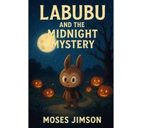 Labubu and the Midnight Mystery: A Lightly Spooky Adventure Filled with Fun and Imagination