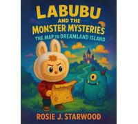 Labubu and the Monster Mysteries: The Map to Dreamland Island with Mokoko, Pato, Spooky, Tycoco & Zimomo