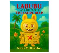LABUBU AND THE SECRET TREASURE MAP