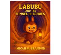 LABUBU AND THE TUNNEL OF ECHOES