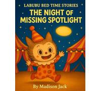LABUBU BED TIME STORY: THE NIGHT OF MISSING SPOTLIGHT | SHORT BEDTIME STORIES