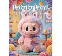 Labubu Land: A Coloring Book for Labubu Lovers (Vogue Hues)