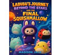 Labubu’s Journey Beyond the Stars And The Final Squishmallow