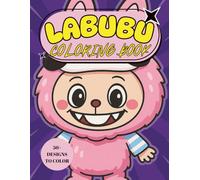 Labubu`s Magical Coloring Book for Kids, Teens and Adults: A Fun and Whimsical Journey with Friends