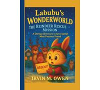 Labubu’s WonderWorld: The Reindeer Rescue Mission - A Daring Adventure to Save Santa’s Most Precious Friend