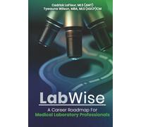 LabWise: A Career Roadmap For Medical Laboratory Professionals