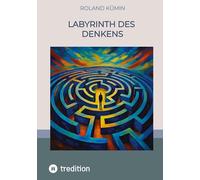 Labyrinth des Denkens: Kampf um das Bewusstsein