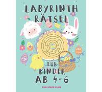 Labyrinth Rätsel für Kinder ab 4 - 6: Rätselblock ab 4- 6 jahre! Labyrinthe Rätsel Spaß für Mädchen & Jungen