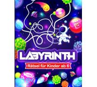 Labyrinth Rätsel für Kinder ab 6: Unterhaltsames und spannendes Aktivitätsbuch mit unterschiedlichen Schwierigkeitsgraden für junge Köpfe und Erwachsene.