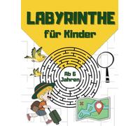 Labyrinth Rätselbuch für Kinder ab 6 Jahren: Ein Buch mit 50 verschiedenen Labyrinthen