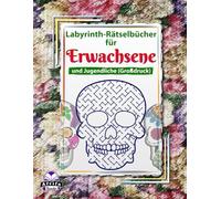 Labyrinth-Rätselbücher für Erwachsene und Jugendliche (Großdruck): Zuckerschädel-Rätsel und Spiele für Spaß und Entspannung: Denksportaufgaben für Erwachsene