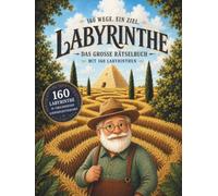 Labyrinthe - Das große Rätselbuch mit 160 Labyrinthen - 160 Wege. Ein Ziel.: Rätselspaß für Erwachsene - Stressabbau, kognitives Training, fördert ... Books by Papierfresserchens MTM-Verlag)