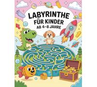 Labyrinthe für Kinder ab 4-8 Jahre: Lustige und einfache Labyrinthe mit Tieren, Dinosauriern, Piraten, Weltraum und mehr | Rätselspaß für Jungen und Mädchen