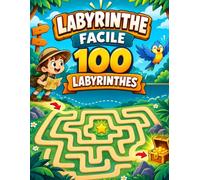 Labyrinthes pour Adultes : 100 Labyrinthes Faciles avec Solutions: Petit Labyrinthe Labyrinthes, Volume 1 (Édition Française)