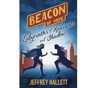 Labyrinths of Radiance and Shadow: Beacon of Hope: Episode II: 2