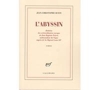 L'Abyssin. Relation Des Extraordinaires Voyages De Jean-Baptiste Poncet, Ambassadeur Du Negus Aupres De Sa Majeste Louis Xiv