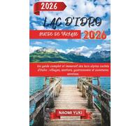 LAC D’IDRO GUIDE DE VOYAGE 2026