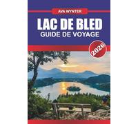 LAC DE BLED Guide de voyage 2026: Admirez une église insulaire pittoresque au milieu d'un paysage alpin.