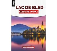 LAC DE BLED Guide de voyage 2026: Randonnées pittoresques, visites d'églises sur l'île et vues sur les châteaux en Slovénie