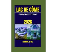 LAC DE CÔME GUIDE DE VOYAGE 2026
