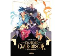 L'Académie Clair-Obscur: Tome 1, Un élève encombrant