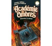L'academie des ombres. derriere le miroir