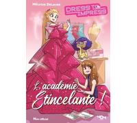 L'académie Etincelante !: Une fanfiction Dress to Impress no officielle