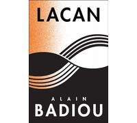 Lacan: Anti-Philosophy 3 (The Seminars of Alain Badiou)