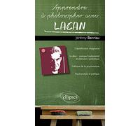 Lacan (Apprendre à philosopher avec)