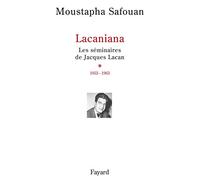 Lacaniana. Les Seminaires De Jacques Lacan, Tome 1, 1953-1963