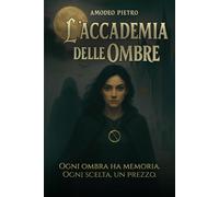 L'accademia delle ombre