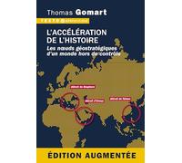 L'accélération de l'histoire: Les noeuds géostratégiques d'un monde hors de contrôle