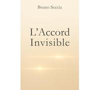 L'Accord Invisible: Retrouver l'accord intérieur