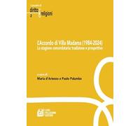 L'accordo di villa Madama (1984-2024). La stagione concordataria: tradizione e prospettive (I taccuini di diritto e religioni)