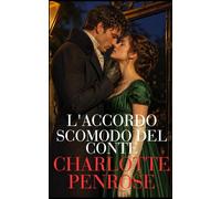 L'accordo Scomodo del Conte (Una Stagione Londinese Appassionata)