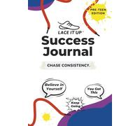 LACE IT UP Success Journal: A One-Year Companion For Pre-Teenage Athletes