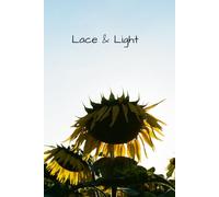 Lace & Light: A Journal for Mindfulness, Gratitude, and Everyday Inspiration