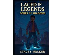 Laced in LegendsCourt of Shadows (Laced in Legends)