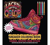 Laced With Color | Sneaker Coloring Book With Mandala Patterns for Teens and Adults: Unique, Artistic Shoe Designs With Intricate Details on High Top ... | Gift for Sneakerheads and Basketball Fans