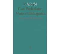 L'Acerba: Con Prefazione, Note e Bibliografia