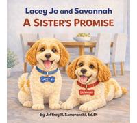 Lacey Jo and Savannah: A Sister's Promise (Lacey Jo and Savannah's Adventures)