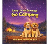 Lacey Jo and Savannah Go Camping (Lacey Jo and Savannah's Adventures)
