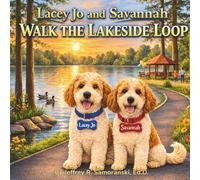 Lacey Jo and Savannah: Walk the Lakeside Loop (Lacey Jo and Savannah's Adventures)