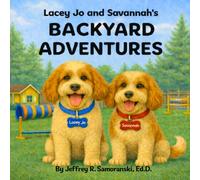 Lacey Jo and Savannah's Backyard Adventures (Lacey Jo and Savannah's Adventures)